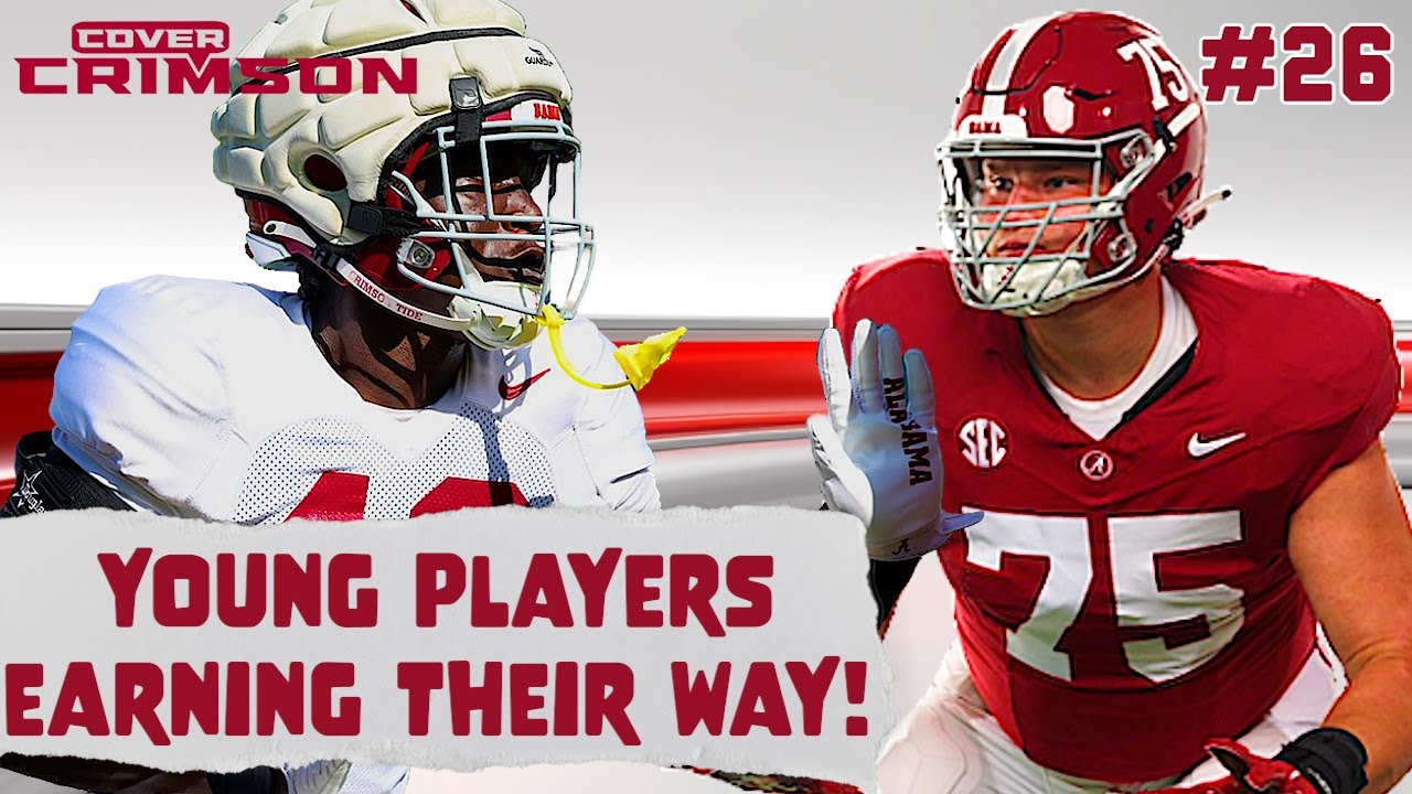 Young Alabama Players EARNING Their Way ON THE FIELD! | Cover Crimson Ep. 26