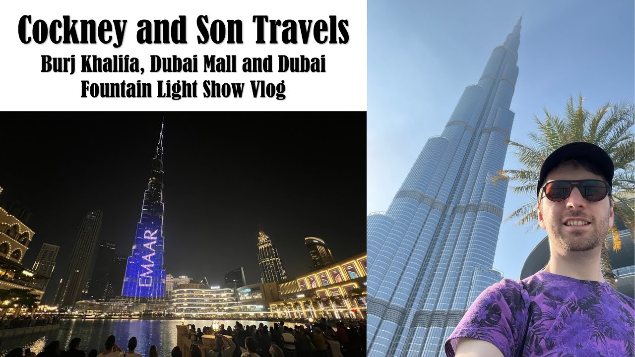 Burj Khalifa, Dubai Mall and Dubai Fountain Light Show Vlog