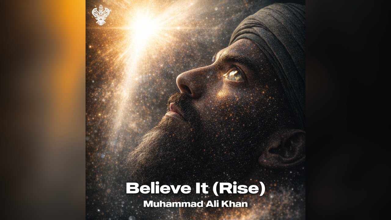 Believe It (Rise) - Muhammad Ali Khan