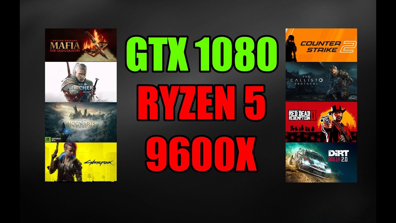 GTX 1080 + Ryzen 5 9600X : Test in 1080p - GTX 1080 Gaming test