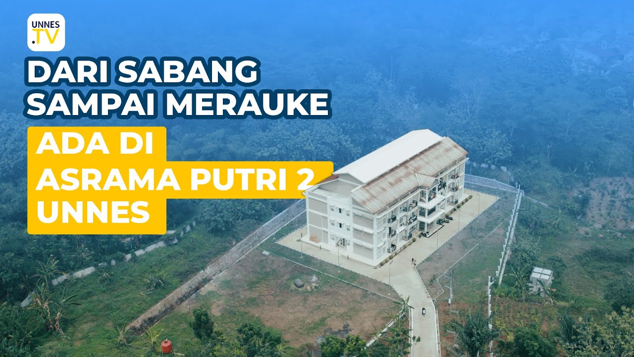 UNNES TV - Asrama Mahasiswi UNNES | Episode 4
