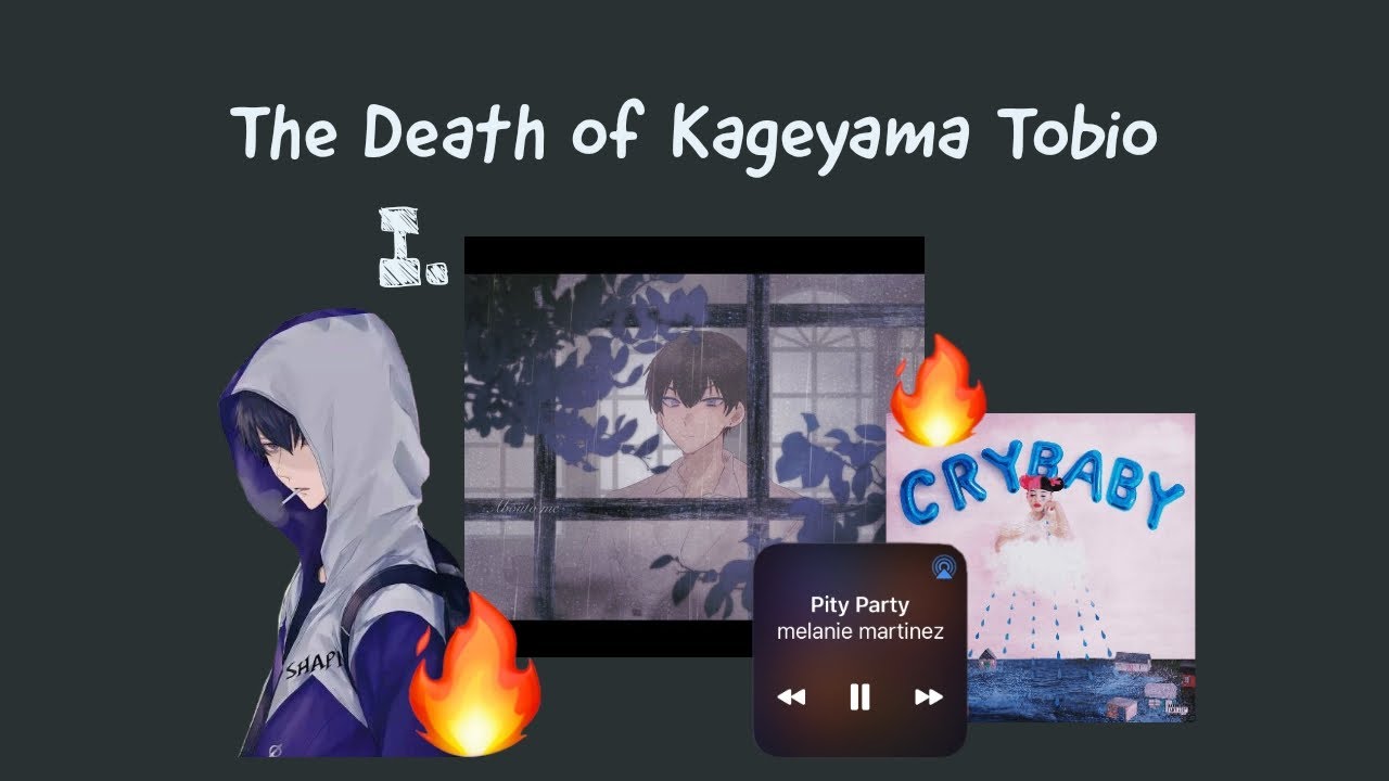 [ The Death of Kageyama Tobio ][ I. ]