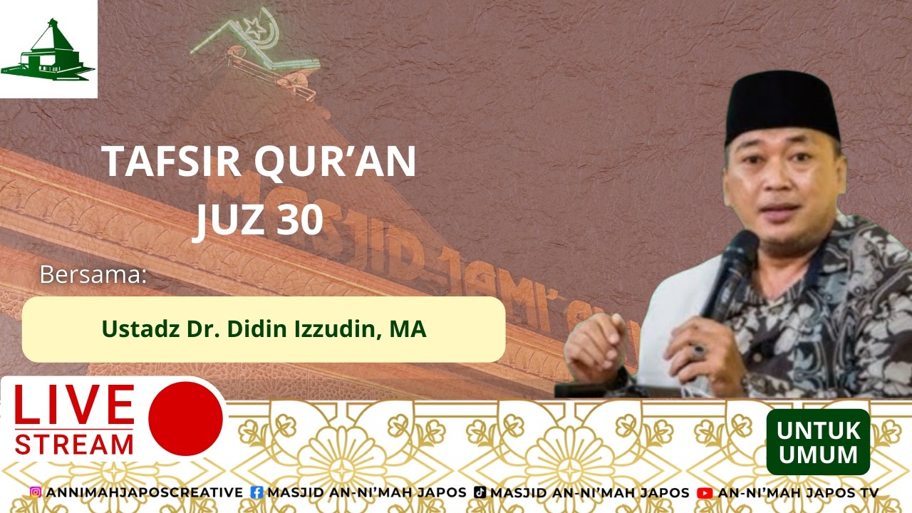 🔴LIVE USTADZ DR. DIDIN IZZUDIN, MA | TAFSIR QUR'AN JUZ 30