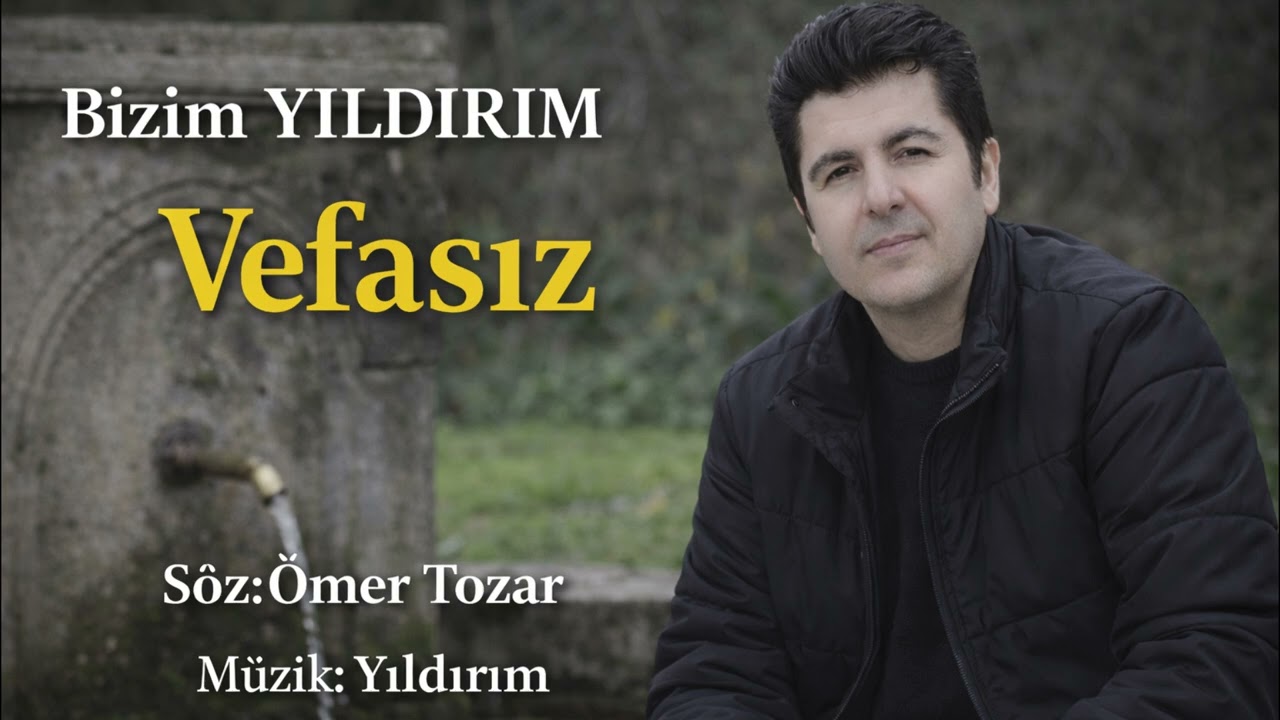 Bizim YILDIRIM - Vefasız #türküler #müzik #damarsarkilar #bizimyıldırım