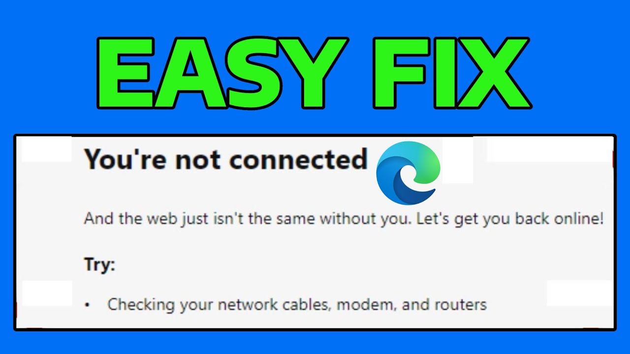 How To Fix Microsoft Edge You're Not Connected Error