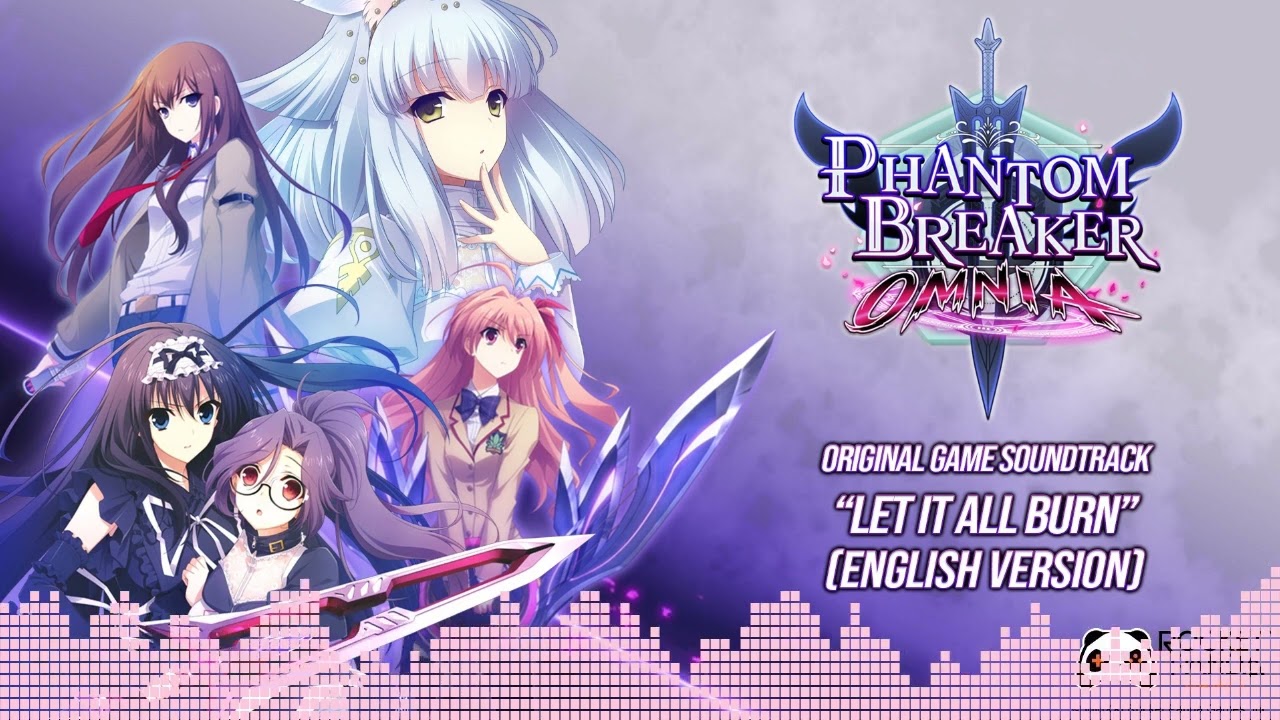 01 // Let it all Burn (English Ver.) - Phantom Breaker: Omnia (Official Video Game Soundtrack)
