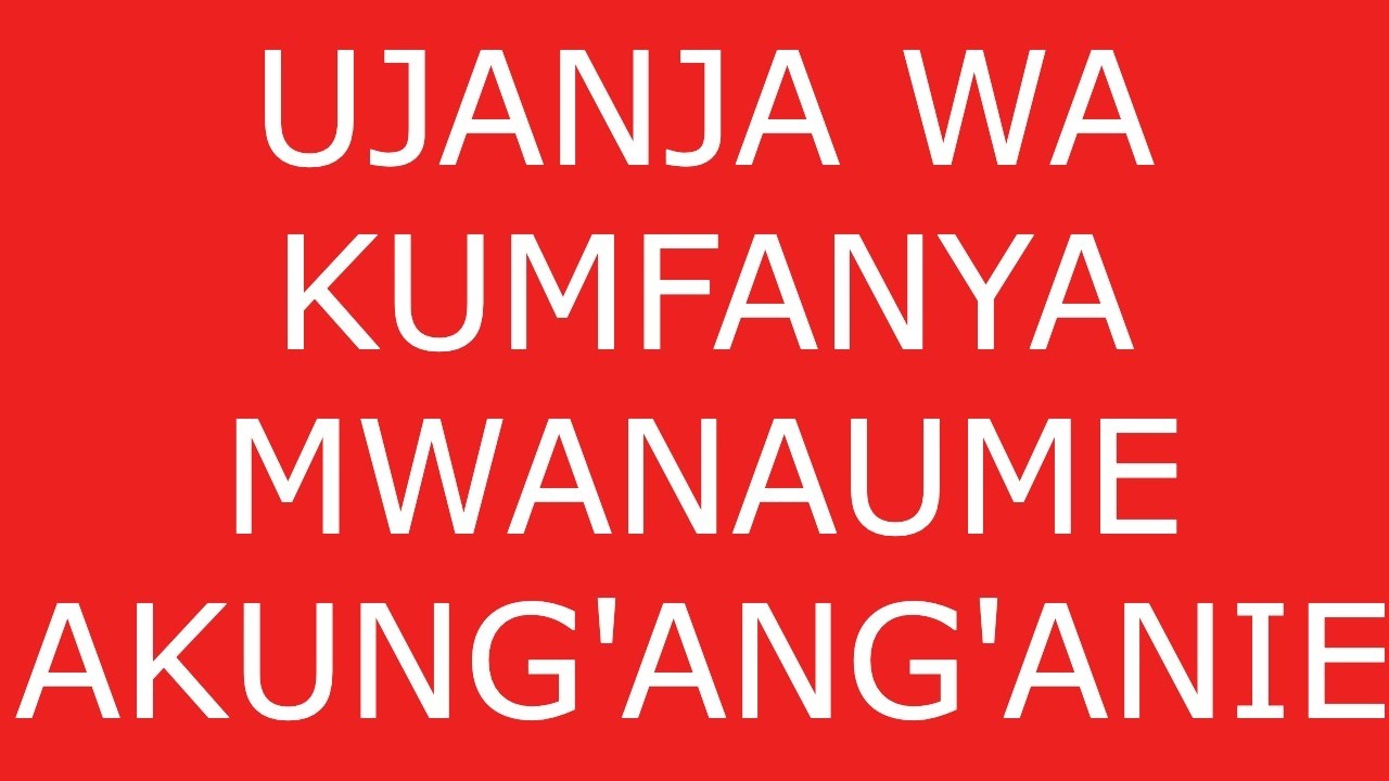 Fanya wanaume wakulilie kwa ujanja huu DR Mwaipopo