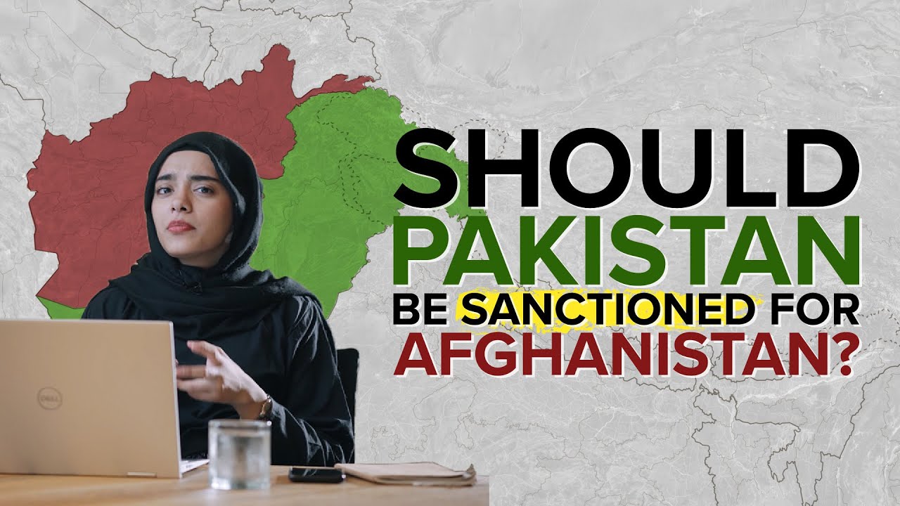 Should Pakistan be sanctioned for Afghanistan?