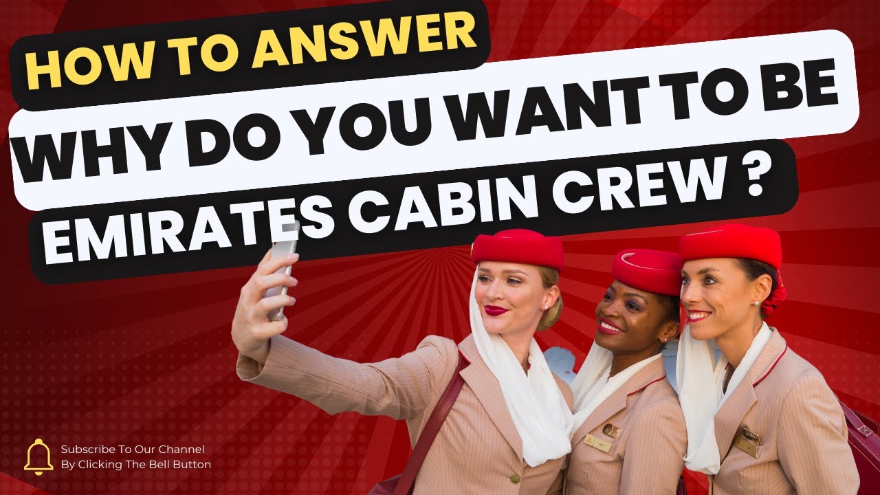 Why Do You Want To Be Emirates Cabin Crew? How to Answer This Question!