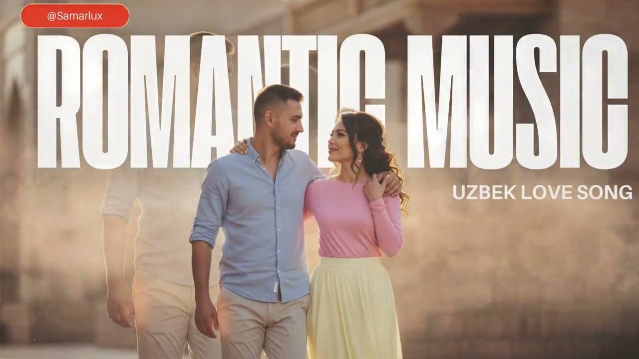 😍 Positive Uzbek Love Song That Boosts Your Mood Instantly