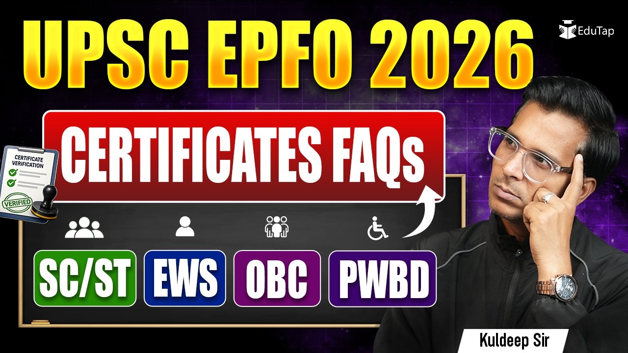 UPSC EPFO 2026 Reservation Certificates FAQs | OBC-NCL, EWS, SC/ST, PwBD