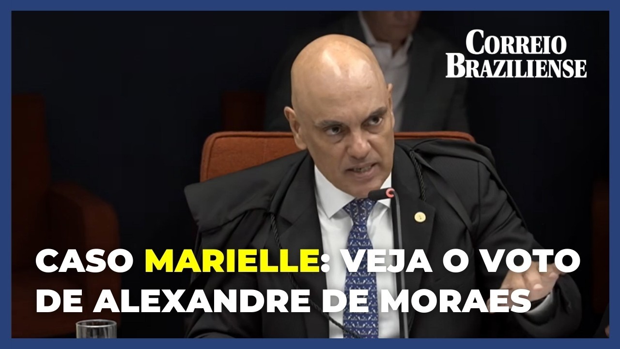 CASO MARIELLE FRANCO: ALEXANDRE DE MORAES VOTA PARA CONDENAR OS IRMÃOS BRAZÃO; VEJA A ÍNTEGRA