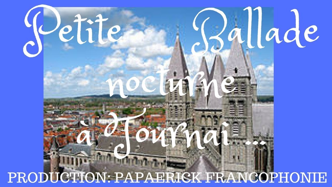 **** TOURNAI (B)  IN THE NIGHT ****