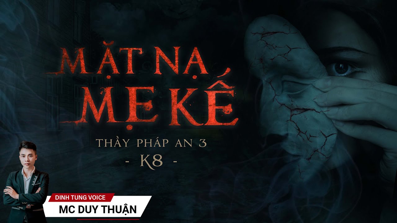 Truyện Ma - Mặt Nạ Mẹ Kế - Thầy Pháp An 3 - MC Duy Thuận Kể Truyện Ma Hay @NHAMA