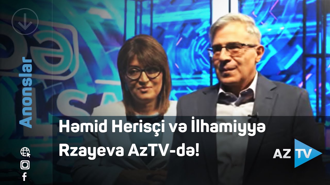 Həmid Herisçi və İlhamiyyə Rzayeva AzTV-də!“Gec də olsa”,gecə də olsa,gəldilər,özü də güclü gəldilər