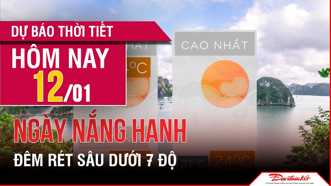 Thời tiết trưa 12/1 | Miền Bắc ngày nắng hanh đêm rét hại dưới 7 độ