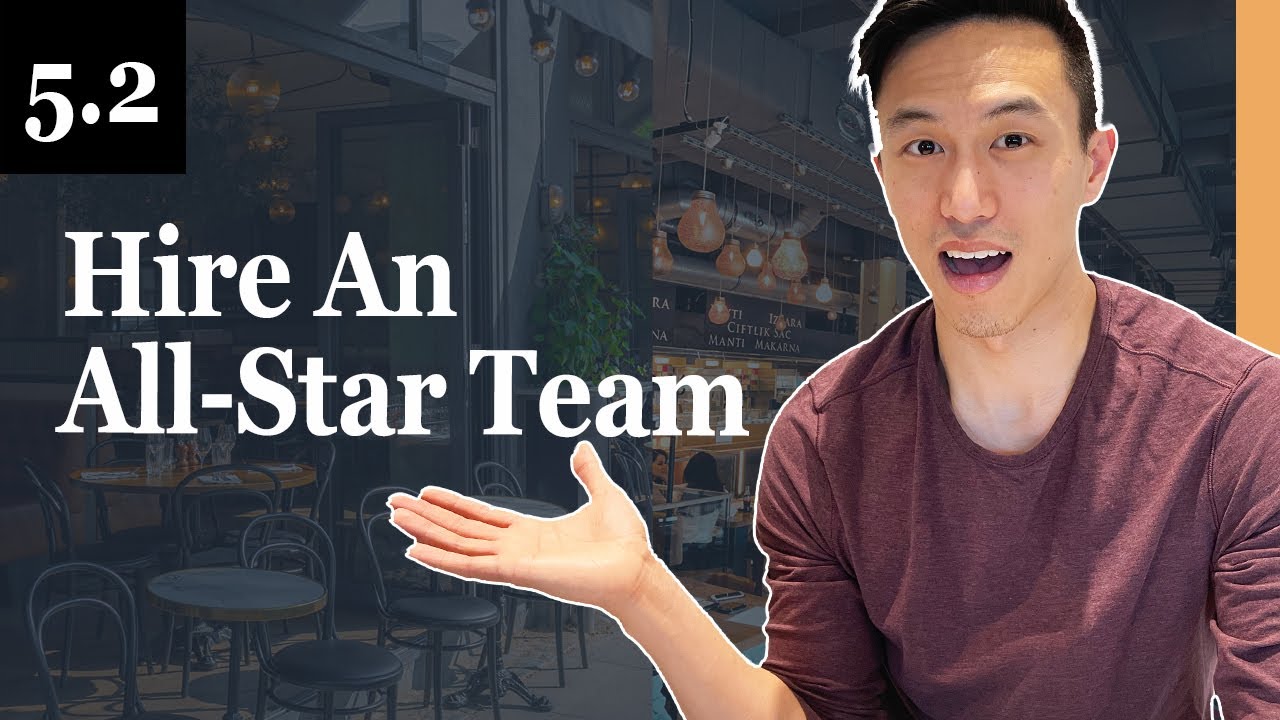 How To Hire Your ALL-STAR Restaurant Team - 5.2 Profitable Restaurant Owner Academy