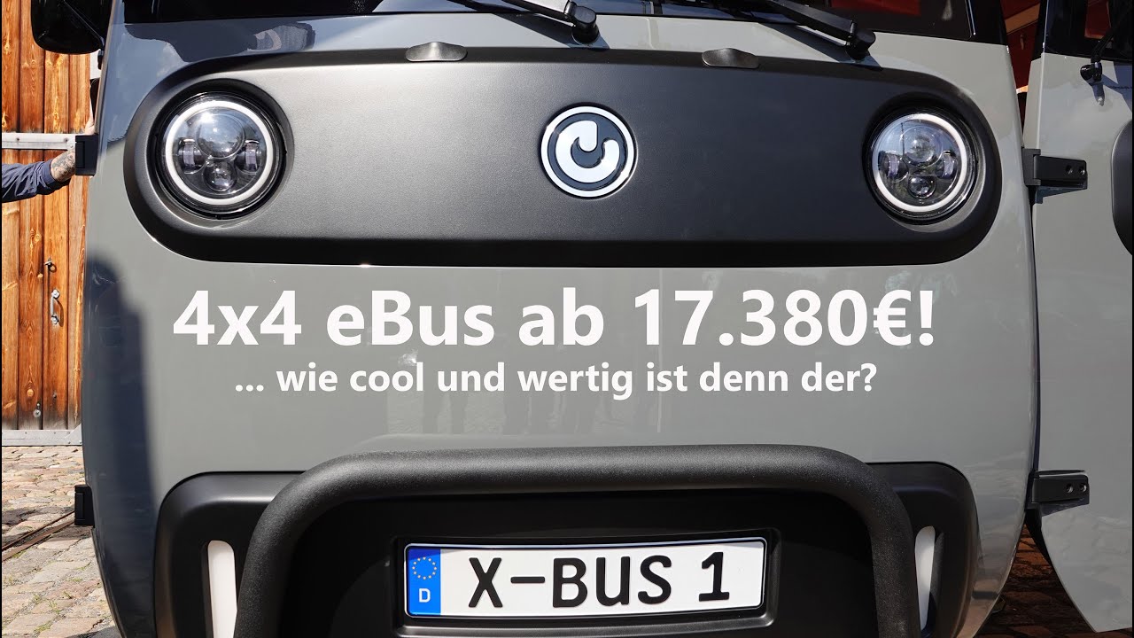 XBus: Ein versatiler 4x4 eBus für 17.380€ bis gute 30.000€! Wie geht denn das?