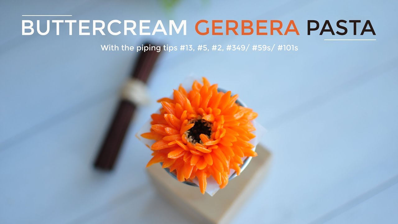 Buttercream Gerbera Pasta piping tutorial - Cách bắt hoa đồng tiền từ kem bơ