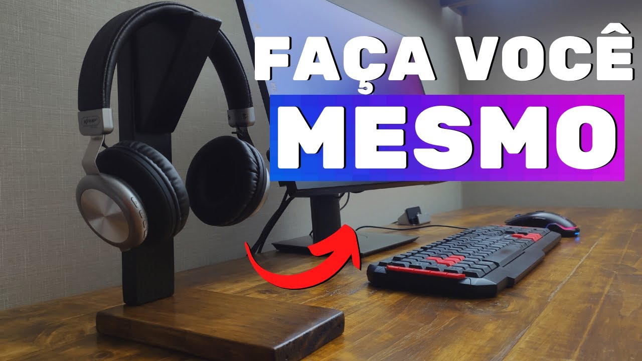 Eu construí o meu próprio suporte pra Headset