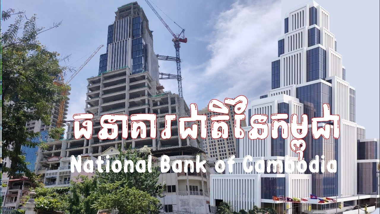 4K Cambodia Wonders l Cambodia's NATIONAL Bank Shaping The Future