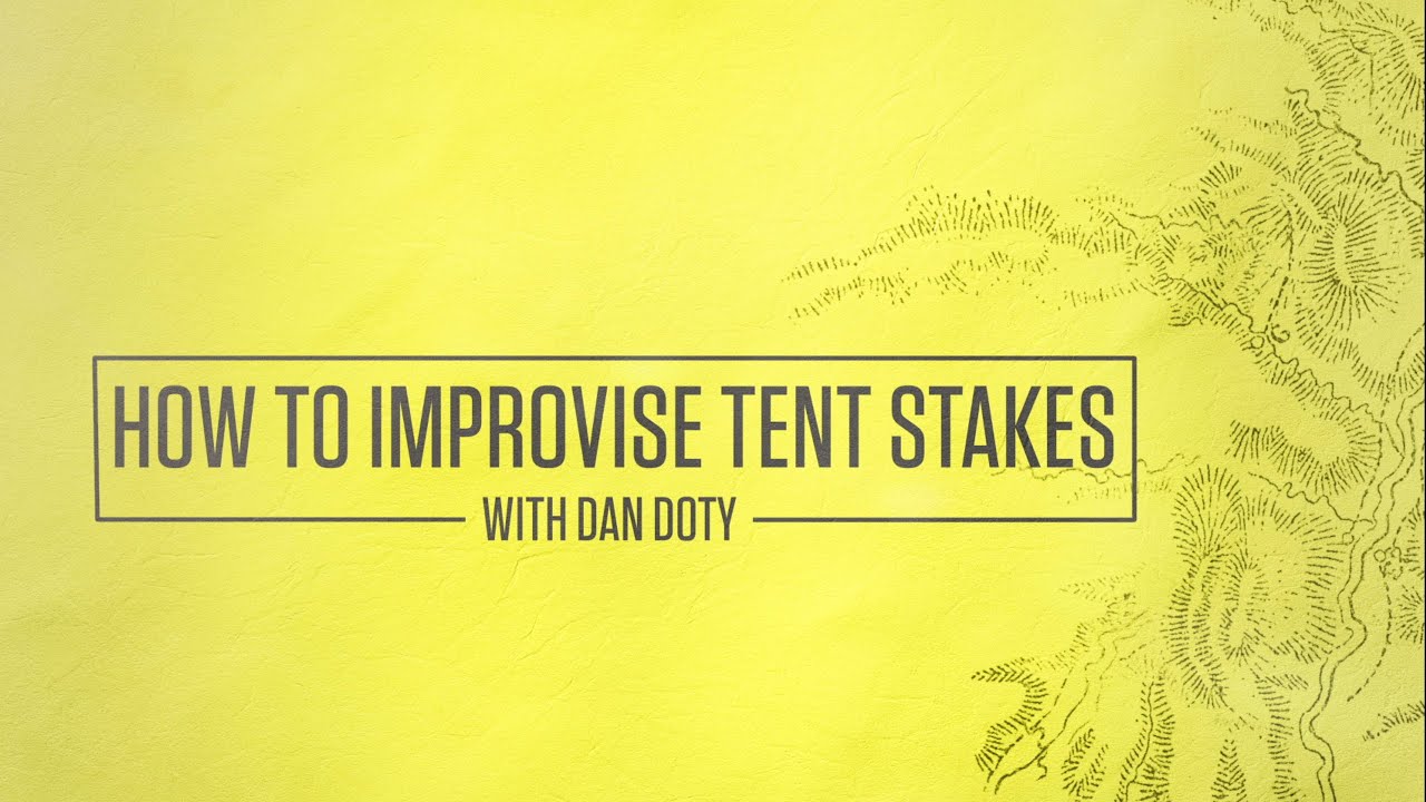How to Improvise Tent Stakes with Dan Doty
