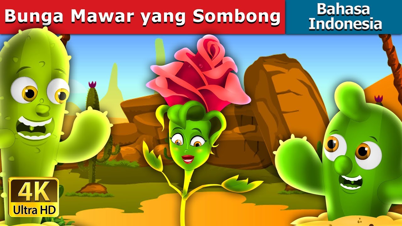 Bunga Mawar yang Sombong | The Proud Rose Story in Indonesian 