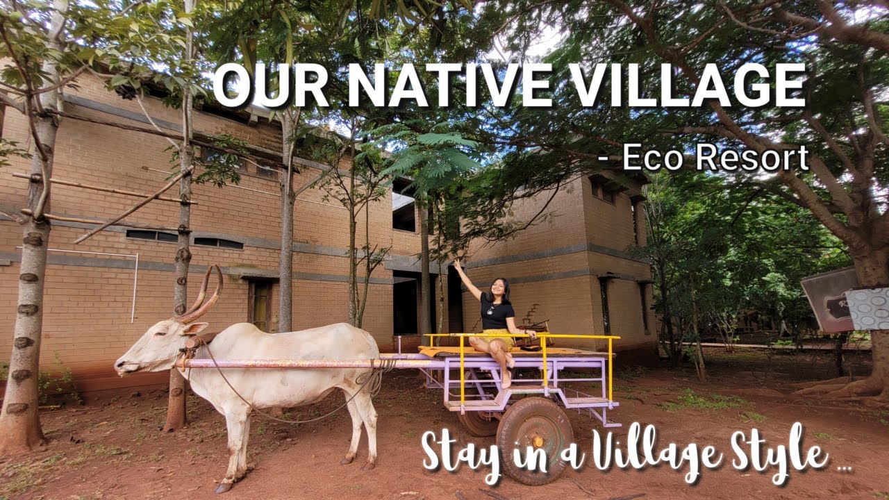 Our Native Village - Eco Resort | Best Village Style Resort near Bangalore for weekend Gateway