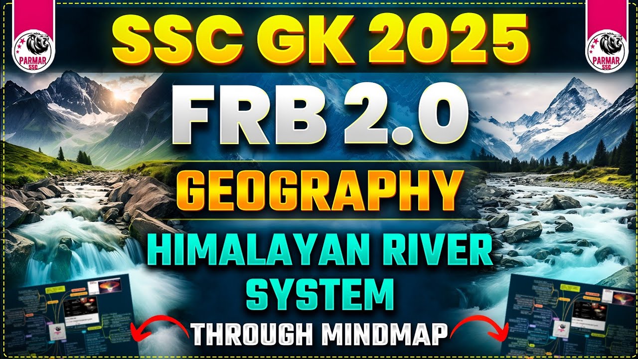 GEOGRAPHY FOR SSC EXAMS 2025 | HIMALAYAN RIVER SYSTEM | FRB 2.0 BY PARMAR SIR