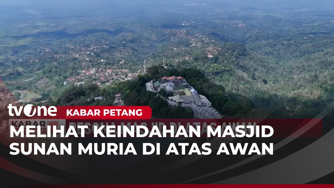 Napak Tilas ke Masjid di 'Atas Awan' Masjid Sunan Muria | Kabar Petang