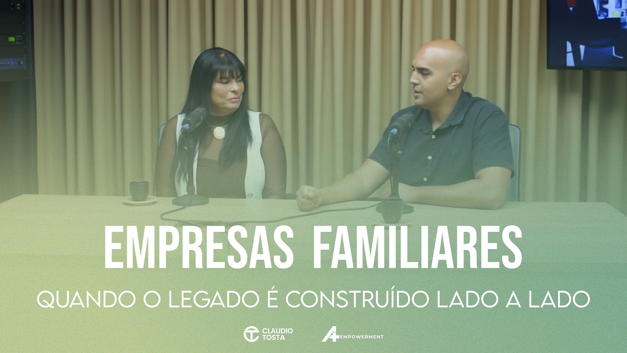 EMPRESAS FAMILIARES: quando o legado é construído lado a lado.