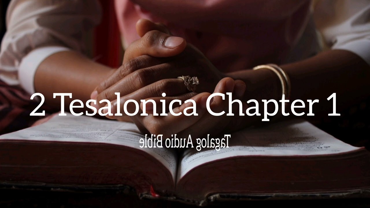 2 Tesalonica Chapter 1 l Tagalog Audio Bible (Drama)