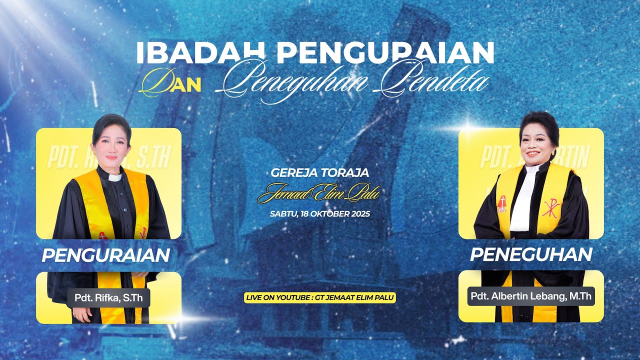 IBADAH PENGURAIAN Pdt. Rifka, S.Th DAN PENEGUHAN Pdt. Albertin Lebang, M.Th