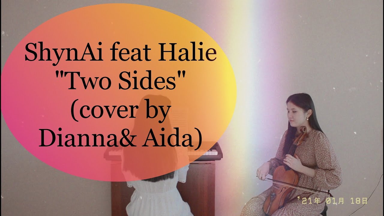 Di-Anna Beck & Aida- Two Sides (Cover to ShynAi feat Halie)