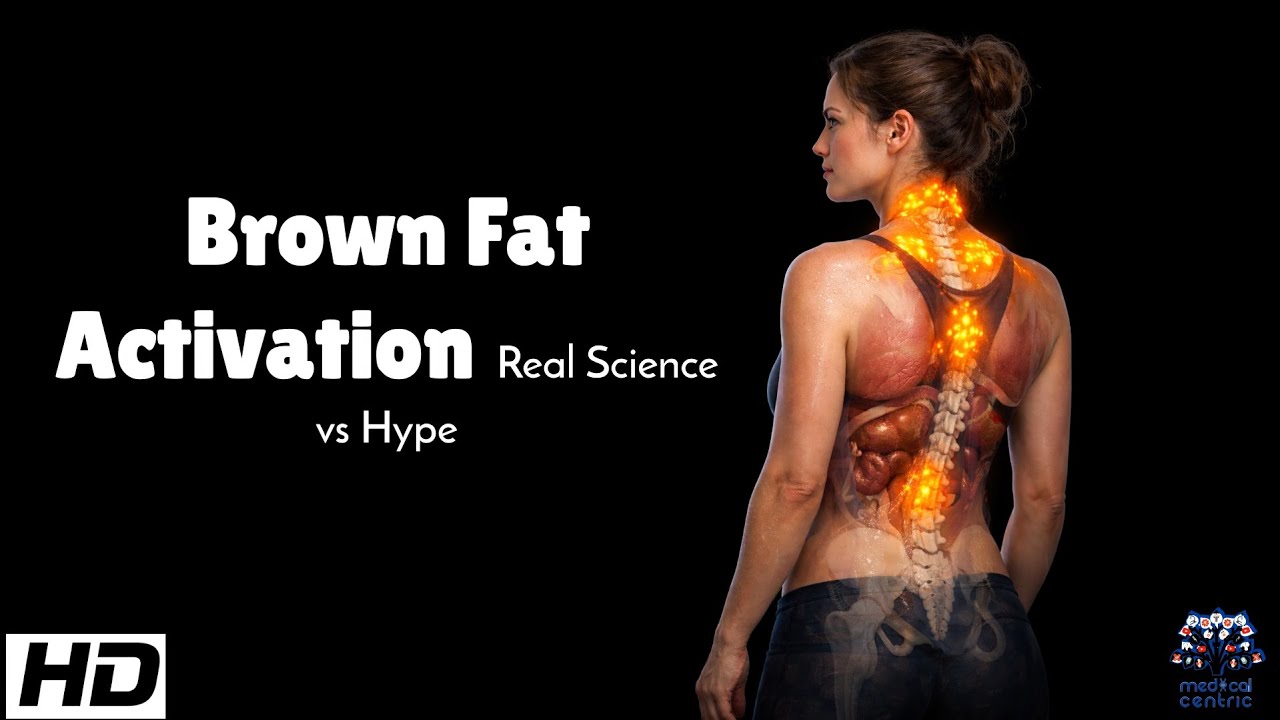 Brown Fat Activation : Real Science vs Hpye