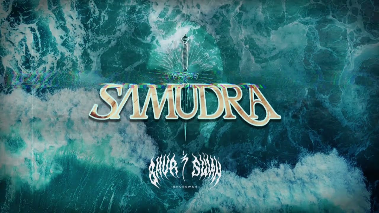 BHURSWAH - SAMUDRA (Official Lyric Video)