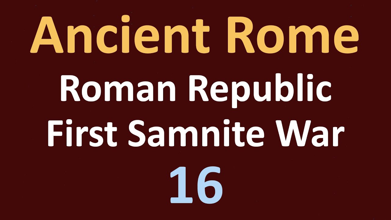 Ancient Rome History - First Samnite War - 16