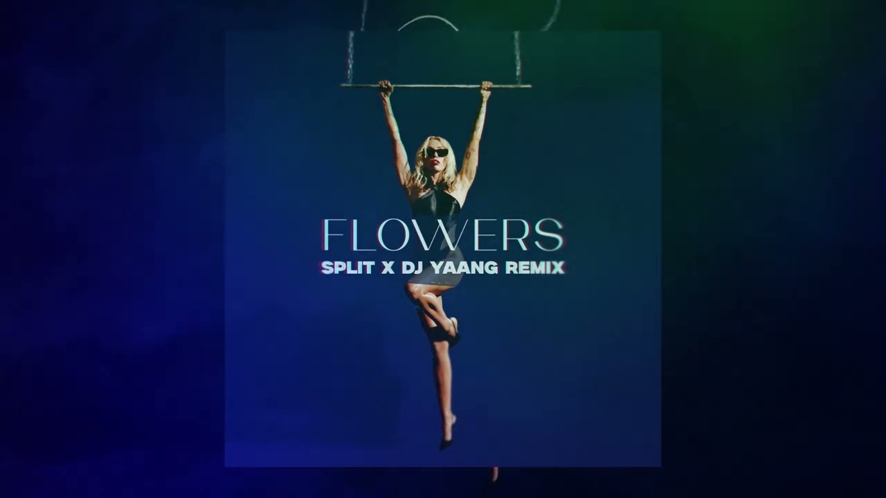 Miley Cyrus - Flowers (SPLIT x DJ YAANG Remix)