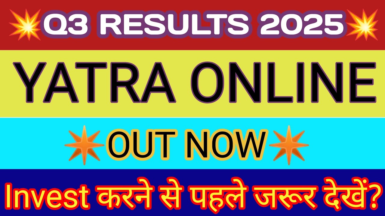 Yatra Online Q3 Results 🔴 Yatra Online Results Today 🔴 Yatra Online Share Latest News 🔴 Yatra Share