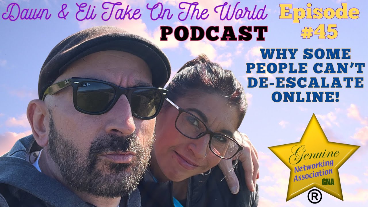 Why Some People Can’t De-Escalate Online! - Dawn & Eli Take On The World PODCAST (Episode 45)
