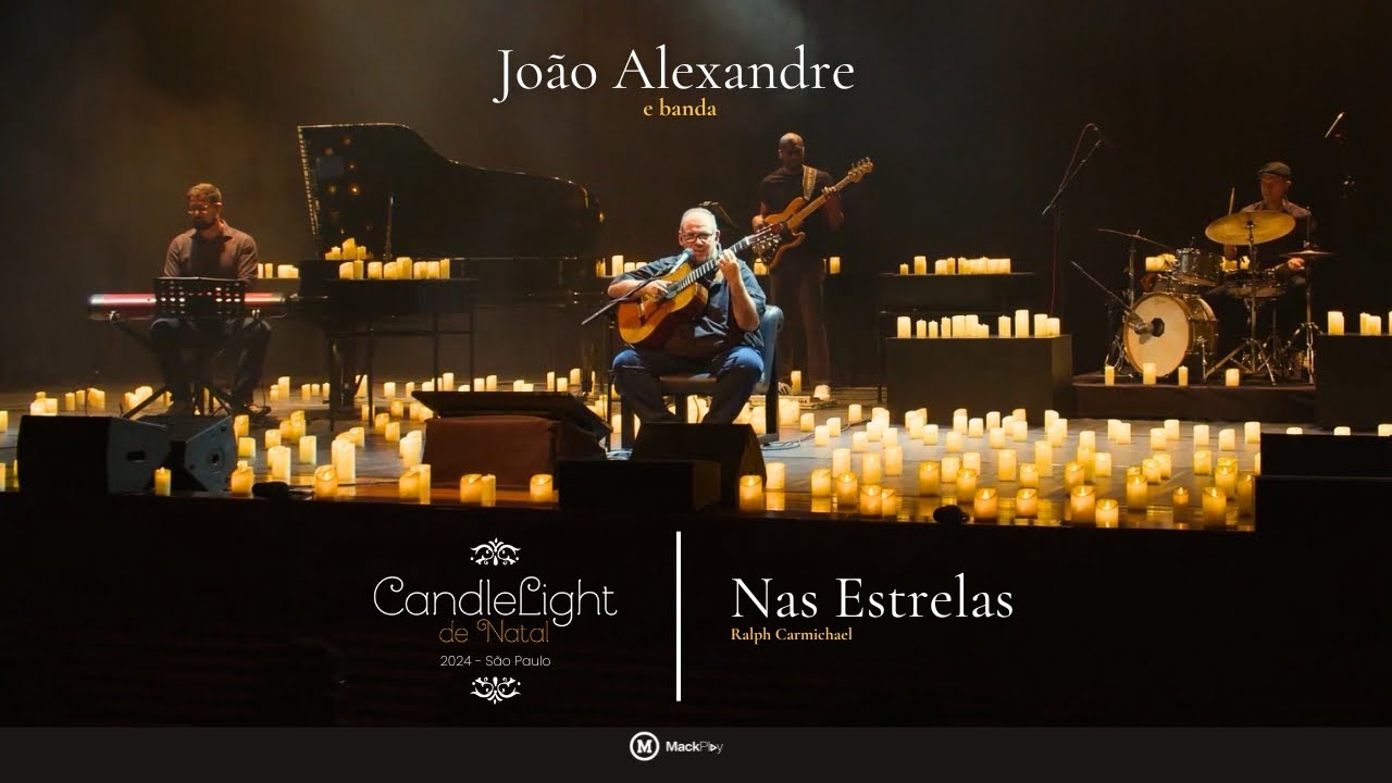 NAS ESTRELAS | Candlelight de Natal 2024 c/ João Alexandre e Banda | FIM DE ANO MackPlay