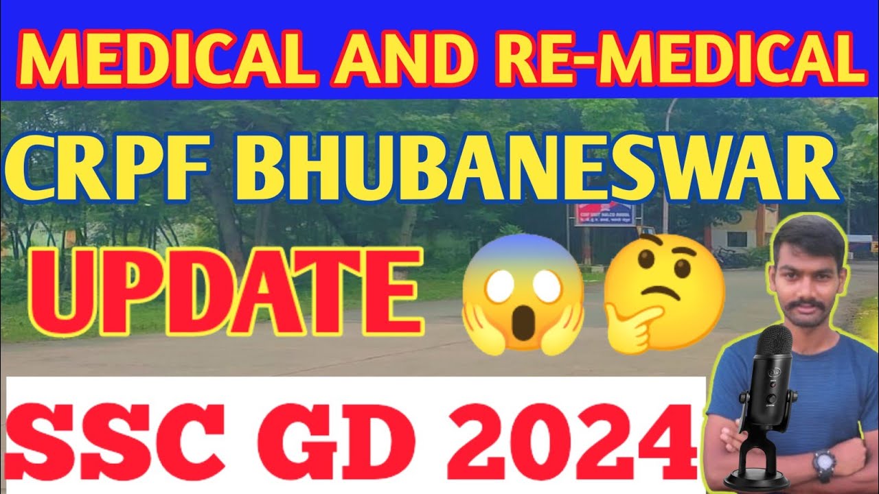 GD CRPF BHUBANESWAR 😱 RE MEDICAL AND MEDICAL BIG UPDATE । MEDICAL UPDATE 😱 ଫୁଲ DETAILS VEDIO 😱