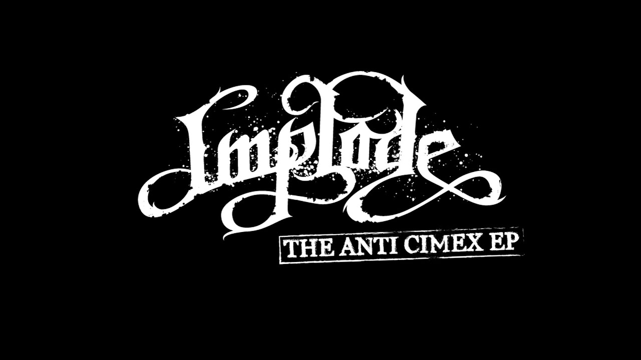 IMPLODE - Nailbiter (from The Anti Cimex EP)