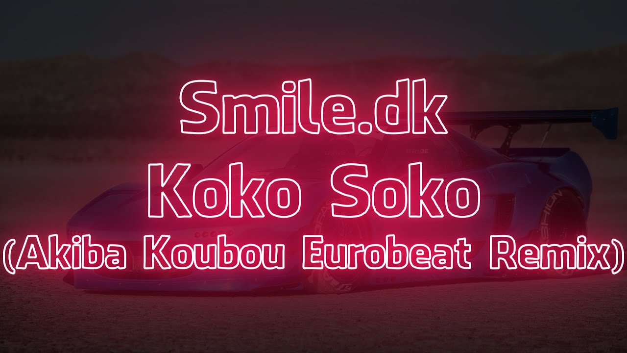 Smile.dk - Koko Soko (Akiba Koubou Eurobeat Remix) (Visualizer + Lyrics)