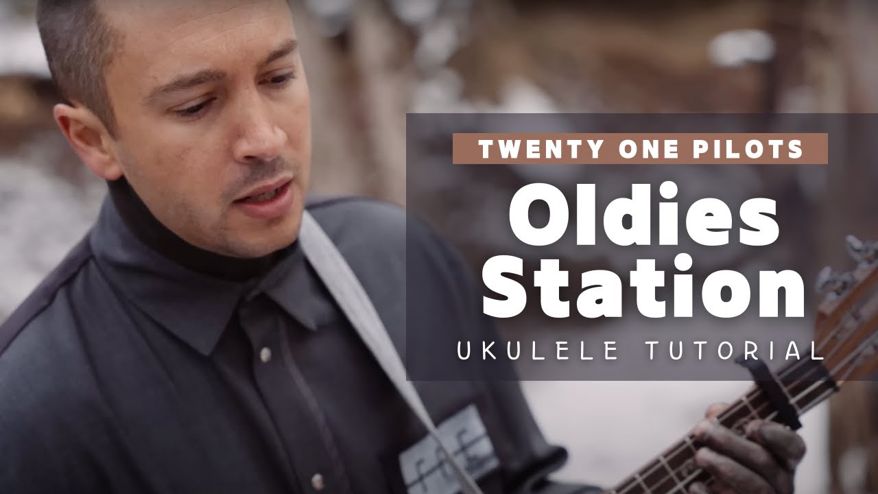 Oldies Station Ukulele Tutorial | Twenty One Pilots