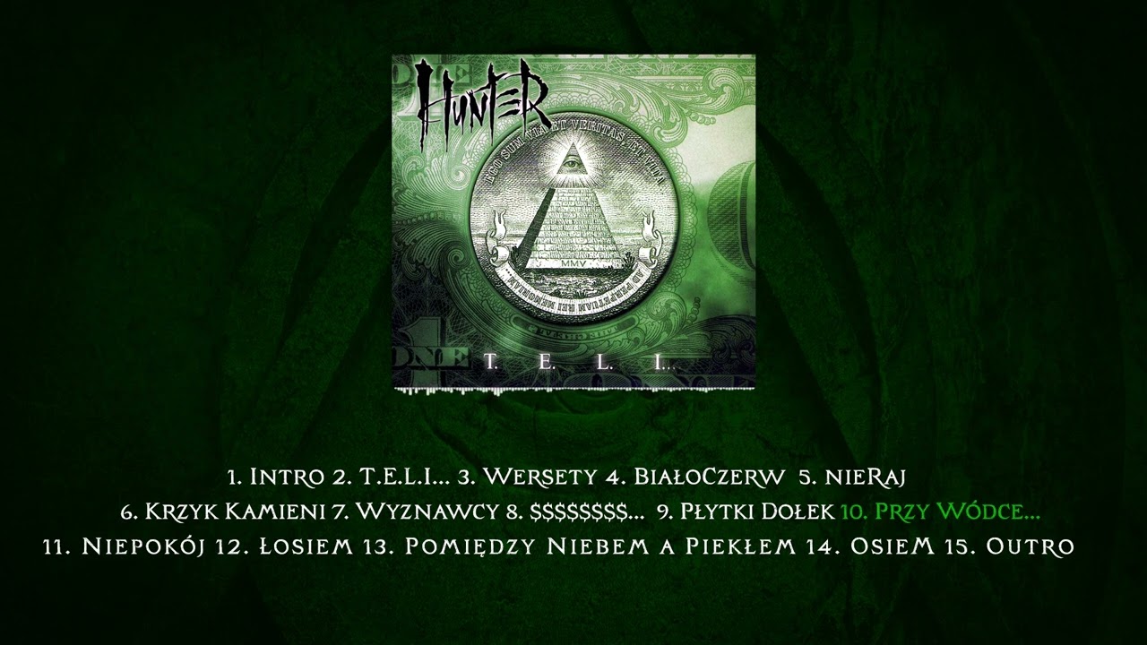 HUNTER - Przy w&oacute;dce... | 10 - T.E.L.I... (2005)