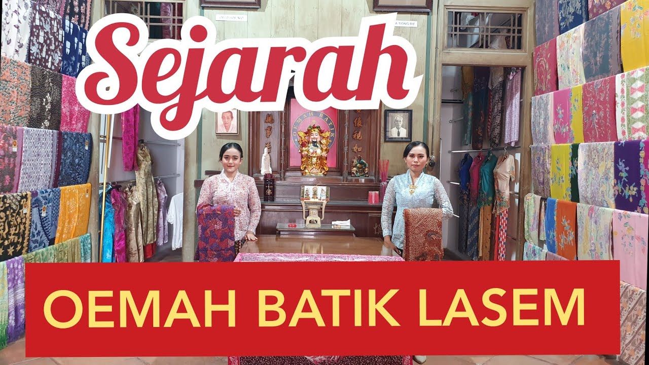 BATIK TULIS LASEM || SEJARAH OEMAHBATIKLASEM ||