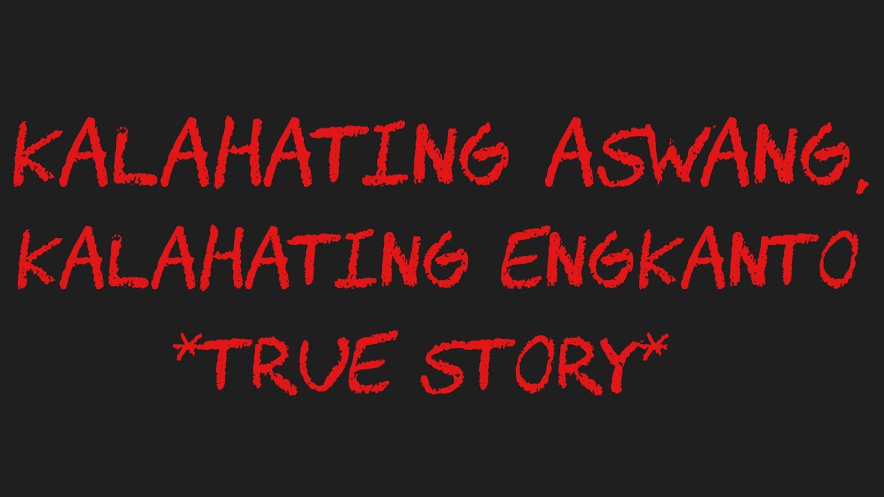 KALAHATING ASWANG, KALAHATING ENGKANTO *True Story*