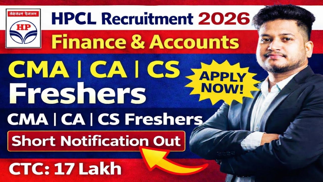 Freshers CMA, CA, CS PSU/Govt. Job 2026 | HPCL Finance & Accounts Recruitment 2026