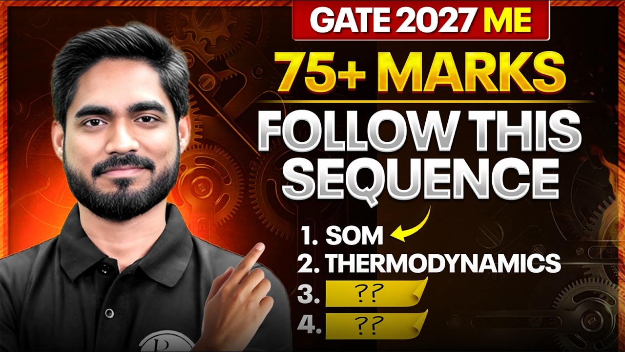 GATE 2027 Preparation | How to Score 75+ Marks in GATE Mechanical Engineering | Best Subject Order